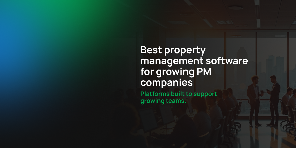 Best property management software for growing PM companies
